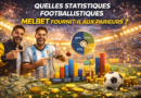Quelles statistiques footballistiques Melbet fournit-il aux parieurs ?
